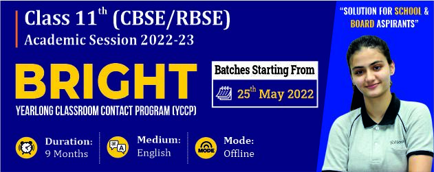 BRIGHT Target : Class 11th Board (CBSE/RBSE)