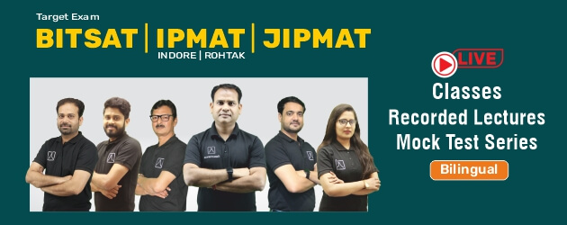 BITSAT/IPMAT/JIPMAT 2023